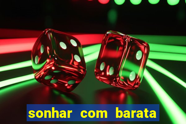 sonhar com barata jogo do bicho